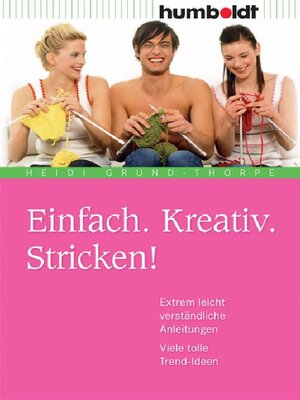 cover image of Einfach. Kreativ. Stricken!